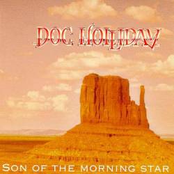 Doc Holliday : Son of a Morning Star